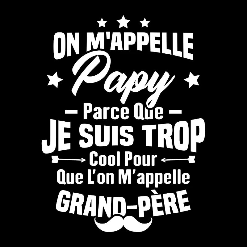 On m'appelle Papy parce que je suis trop cool