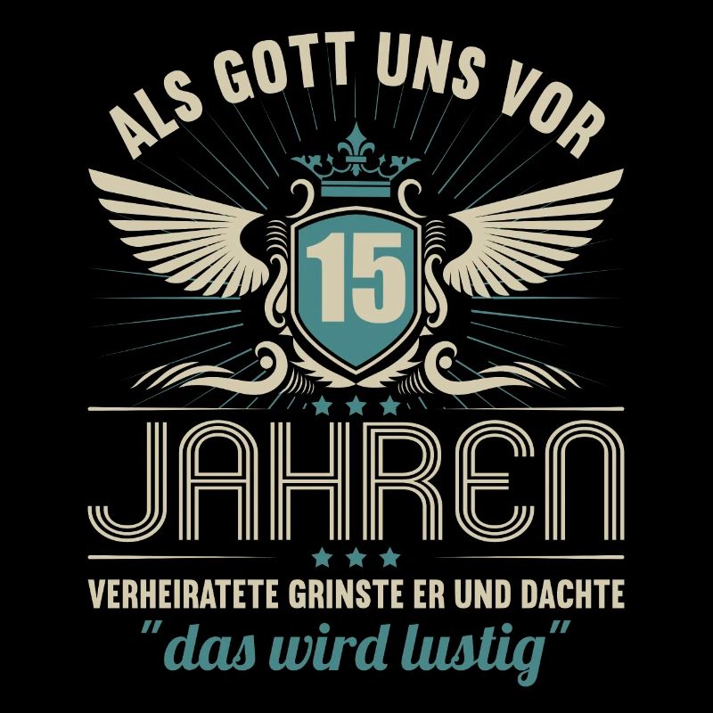 15 Jahre verheiratet wird lustig 15.Hochzeitstag