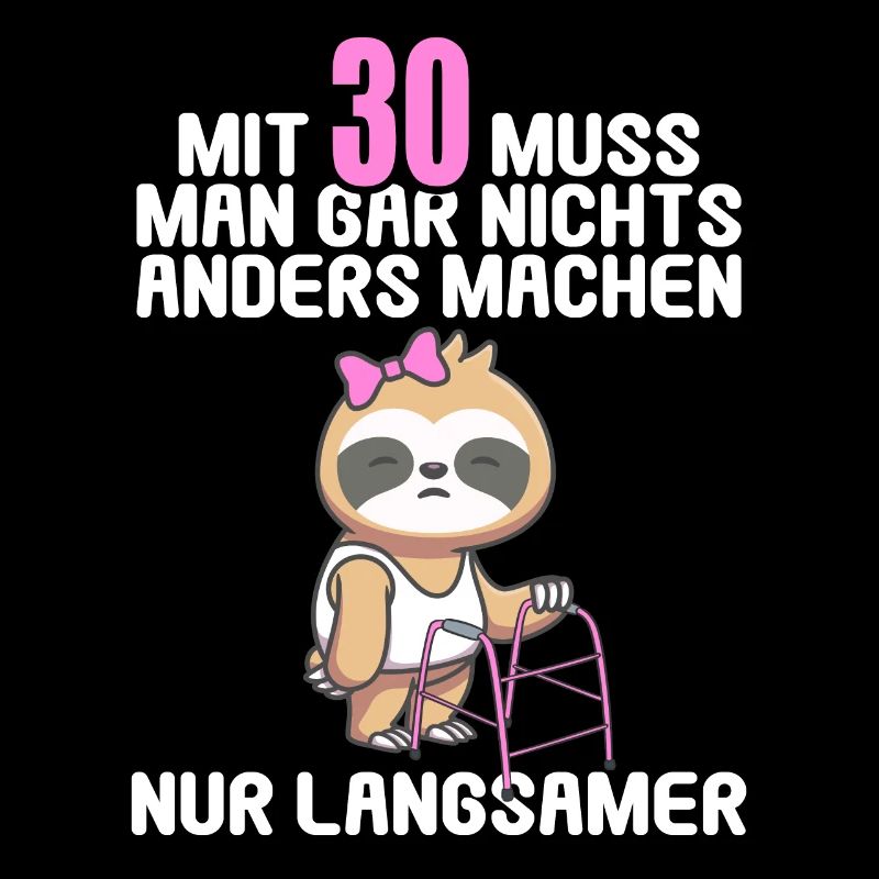 Mit 30 nichts anders nur langsamer 30 Geburtstag