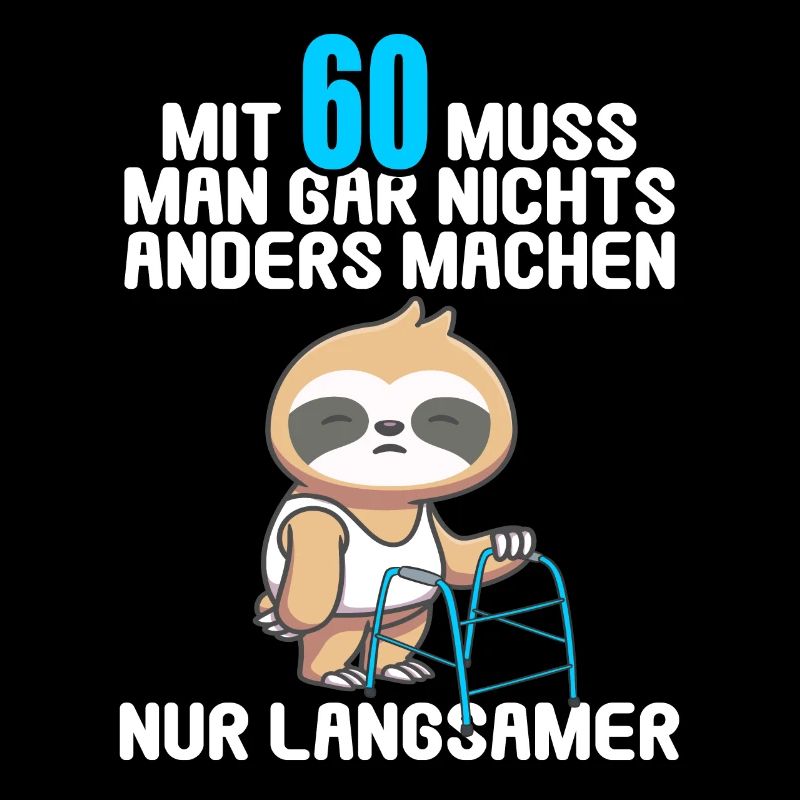 Mit 60 nichts anders nur langsamer 60 Geburtstag