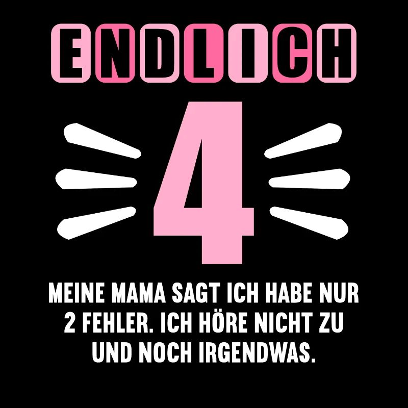 Endlich 4 Mama sagt hab nur 2 Fehler 4. Geburtstag