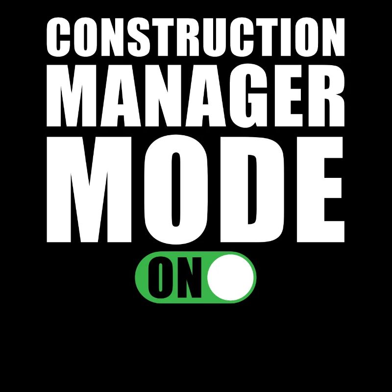 Construction Manager Mode On