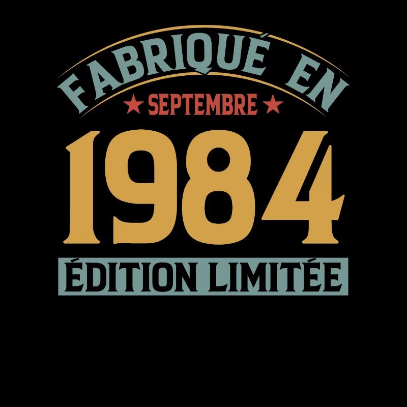 Fabriqué En Septembre 1984 Édition Limitée