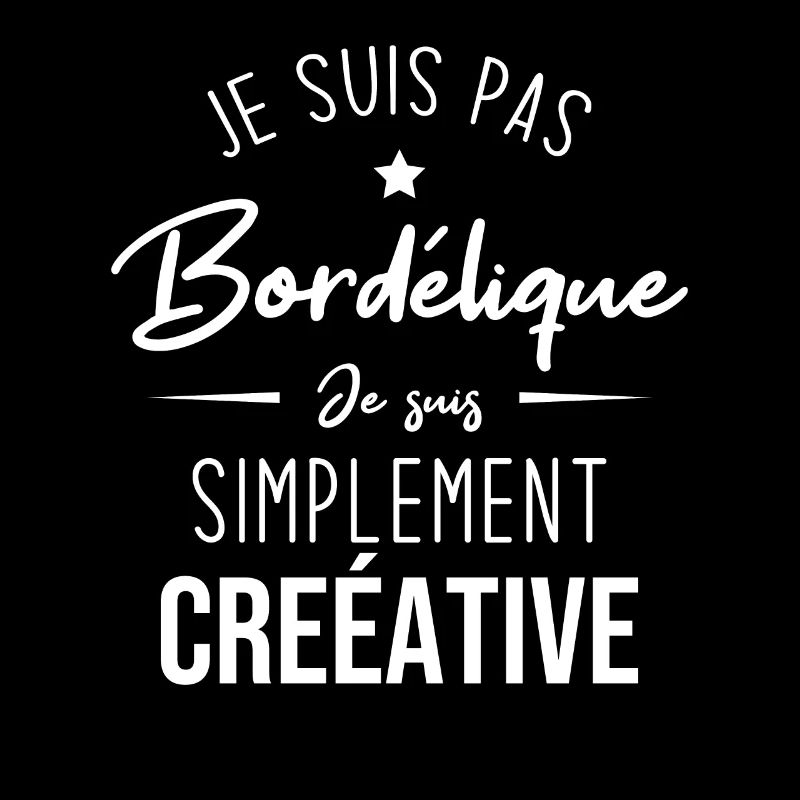 Je suis pas bordélique je suis simplement créative