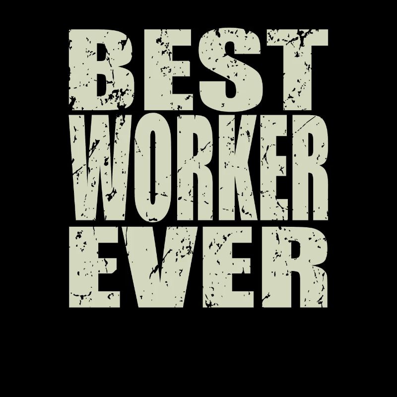 Best Arbeiter ever Arbeiter Geschenk