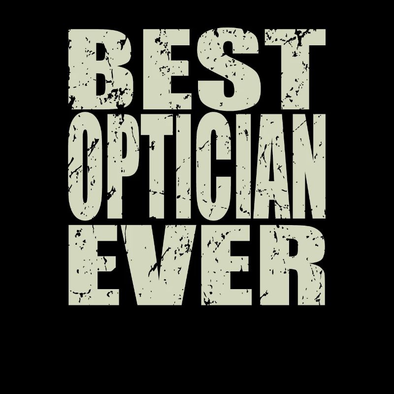 Best Optiker ever Optiker Geschenk