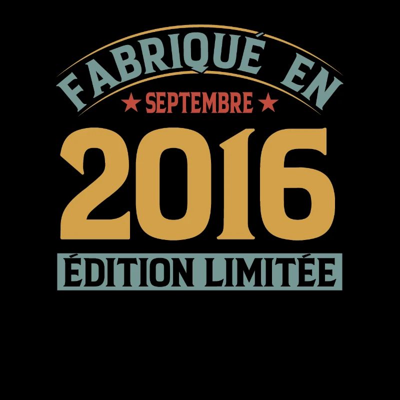 Fabriqué En Septembre 2016 Édition Limitée