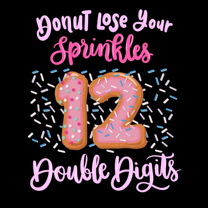 Donut Lose Your Sprinkles 12th Birthday | Doughnut