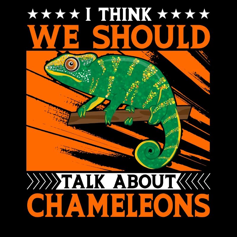 I think we should talk about Chameleons