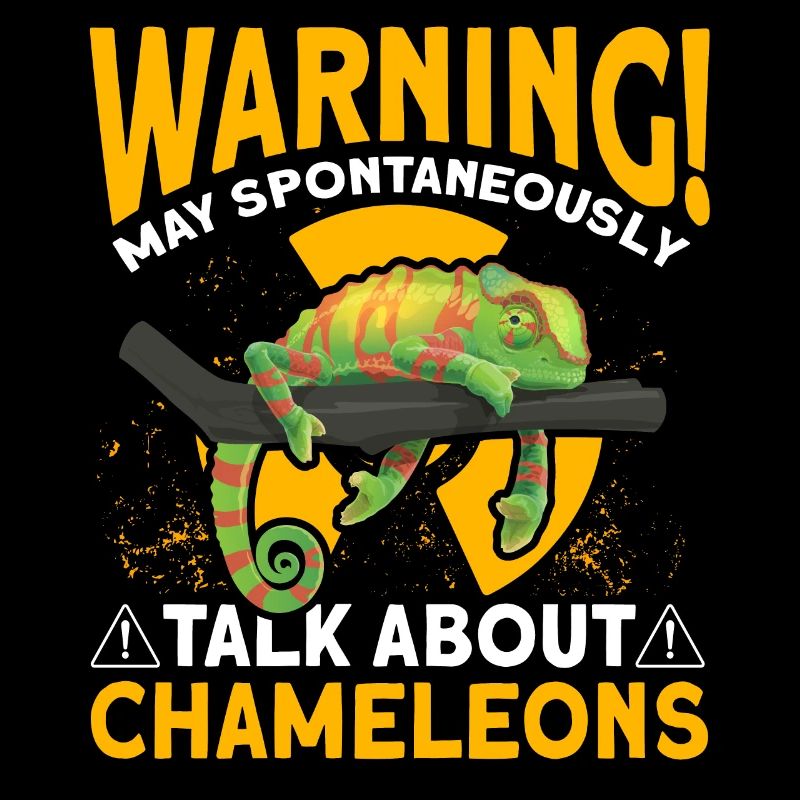 Warning may spontaneously talking about chameleons