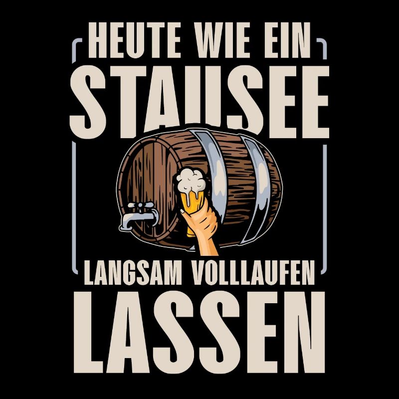 HEUTE WIE EIN STAUSEE LANGSAM VOLLLAUFEN LASSEN