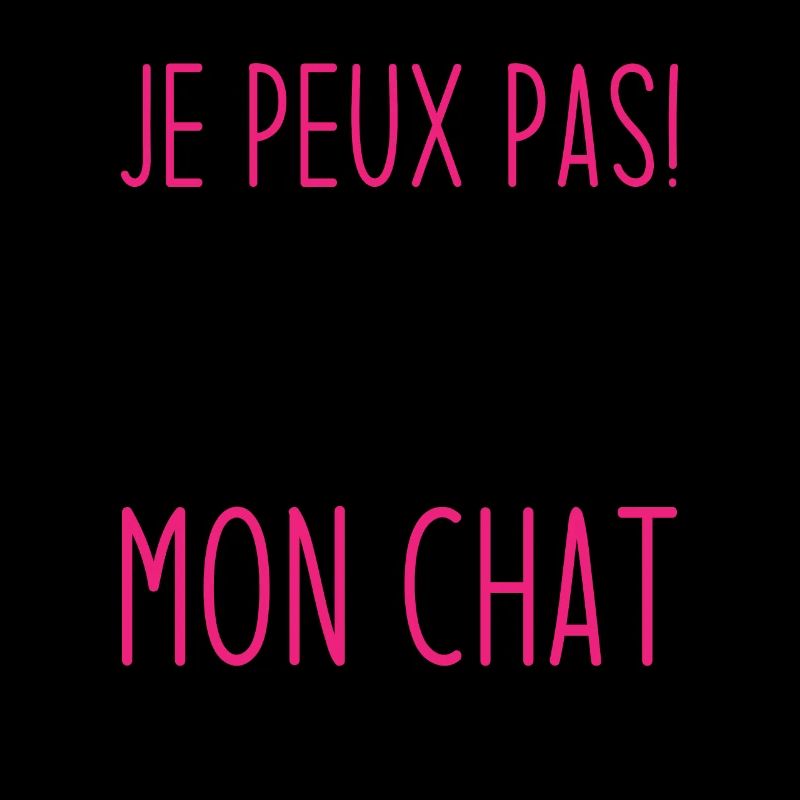 Je peux pas j'ai prévu des choses avec mon chat