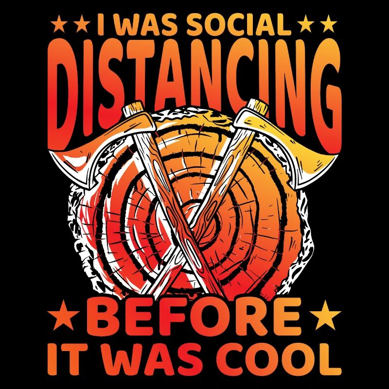 I was social Distancing before it was cool