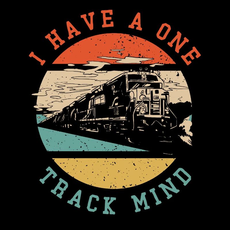 I have a one-way mind, train enthusiasts