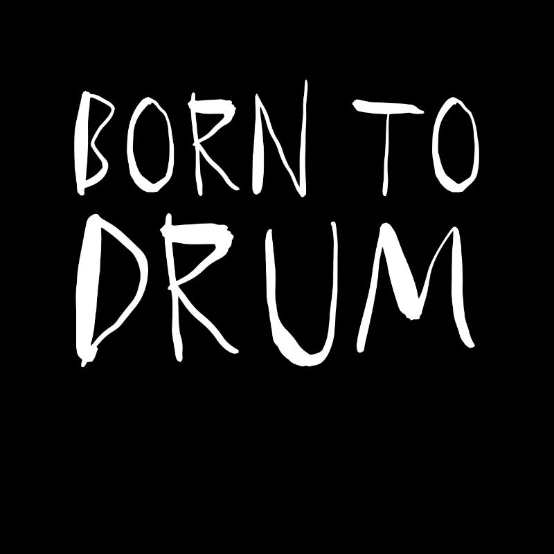 Born To Drum - Funny Drummer Gift idea
