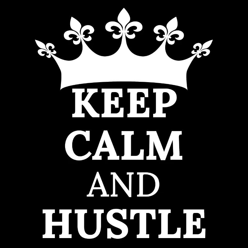 KEEP CALM AND HUSTLE Hemd