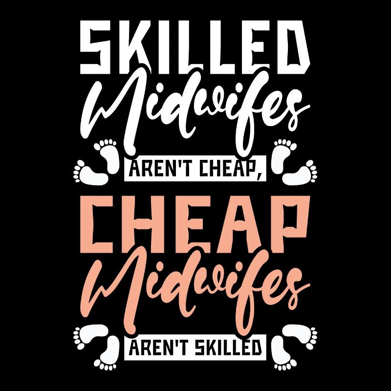 Skilled midwives aren't cheap cheap