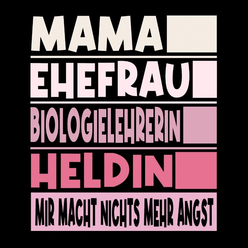 Biologielehrerin Mama Ehefrau Heldin