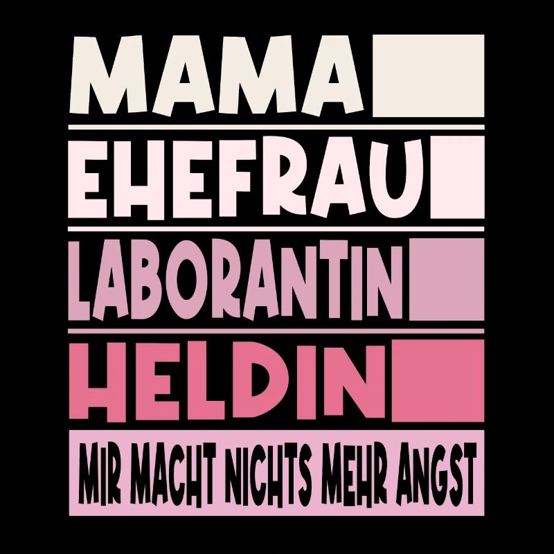 Laborantin Mama Ehefrau Heldin