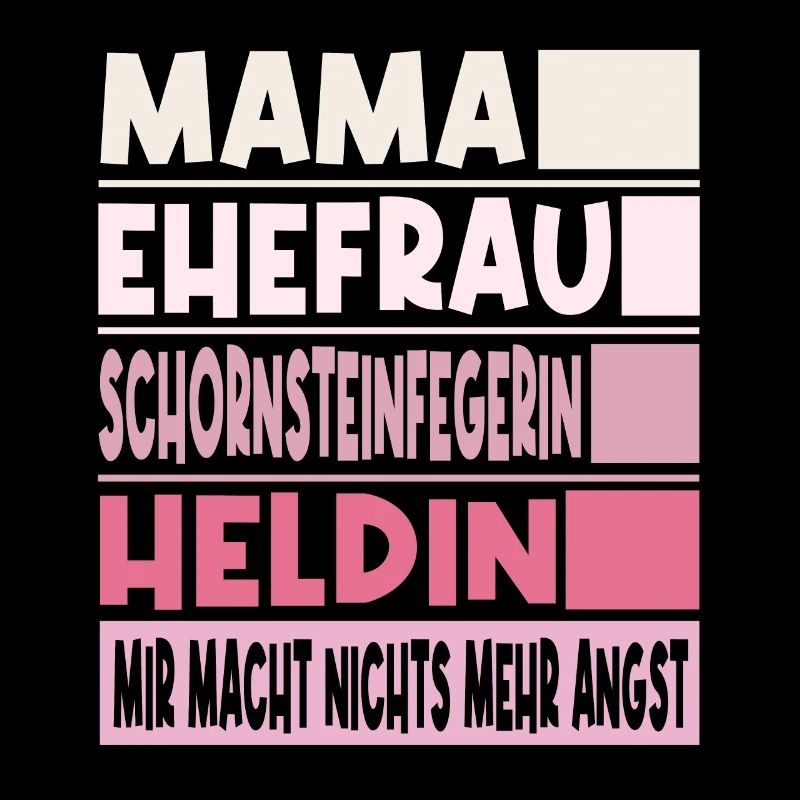 Schornsteinfegerin Mama Ehefrau Heldin