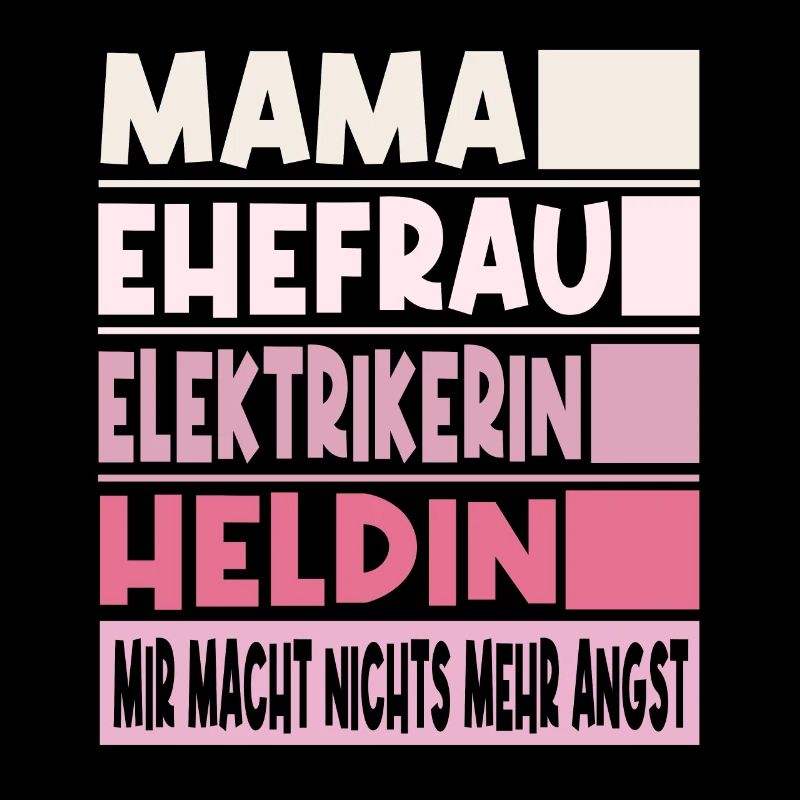 Elektrikerin Mama Ehefrau Heldin
