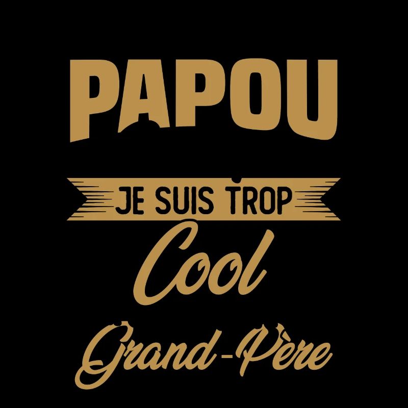 On M'appelle Papou Parce Que Je Suis Trop Cool