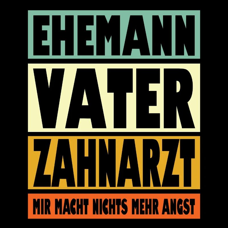 Zahnarzt Vater Ehemann Held