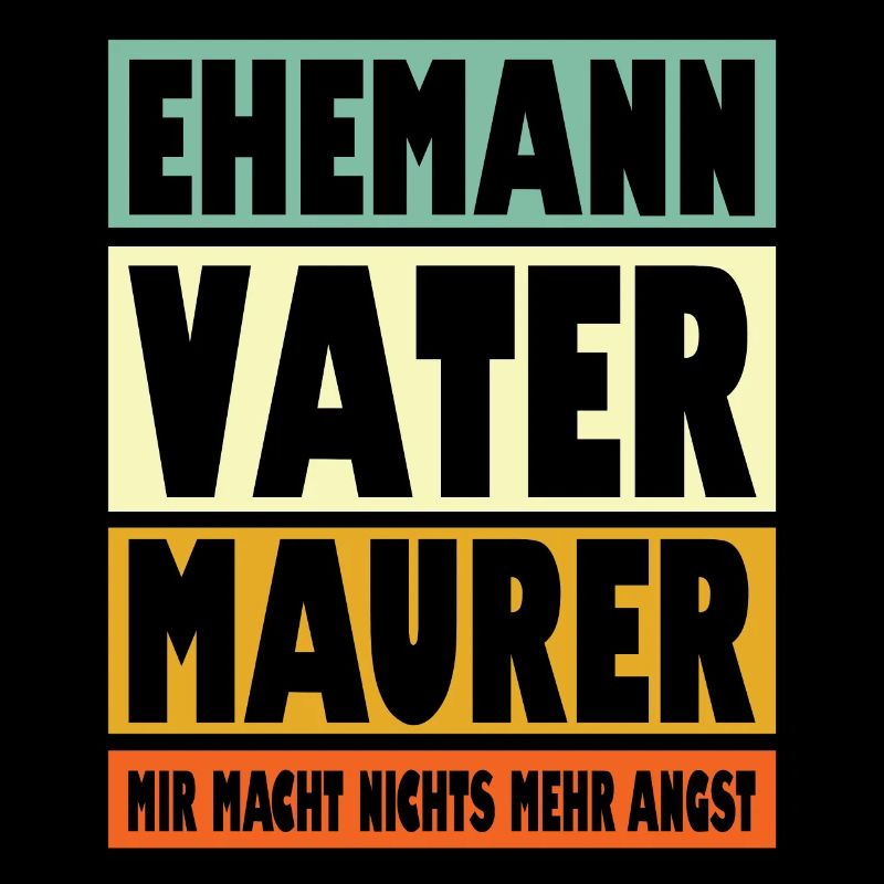 Maurer Vater Ehemann Held