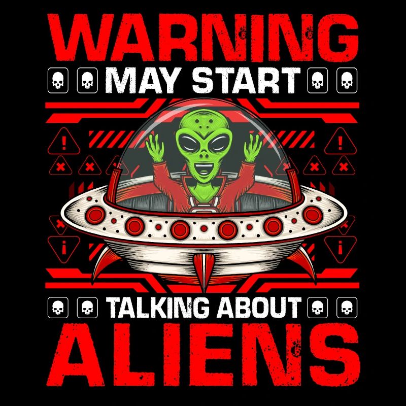 Warning may start talking about Aliens