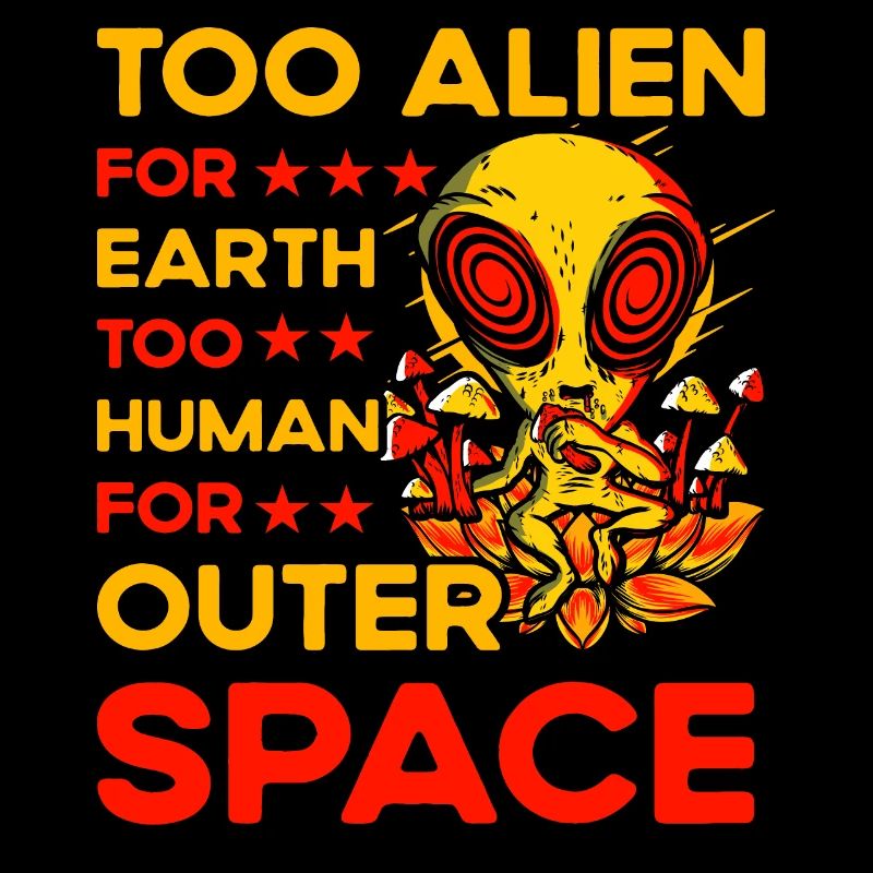 Too Alien for Earth too Human for outer Space