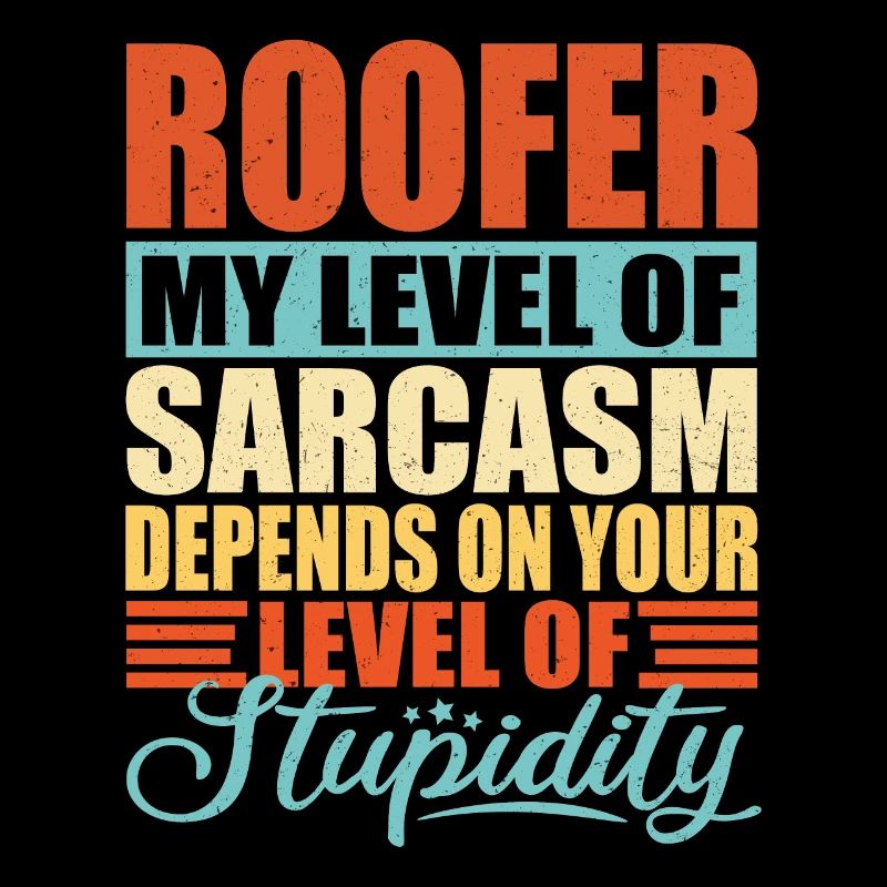 Dachdecker sarkasmus Lustiger Dachdecker