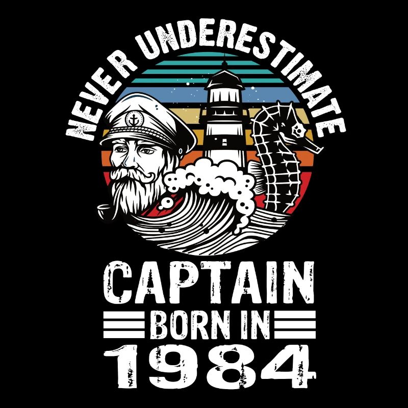 Never Underestimate Captain born in 1984