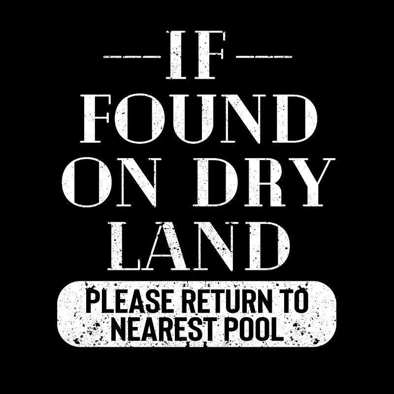If found on dry land, please go to the next