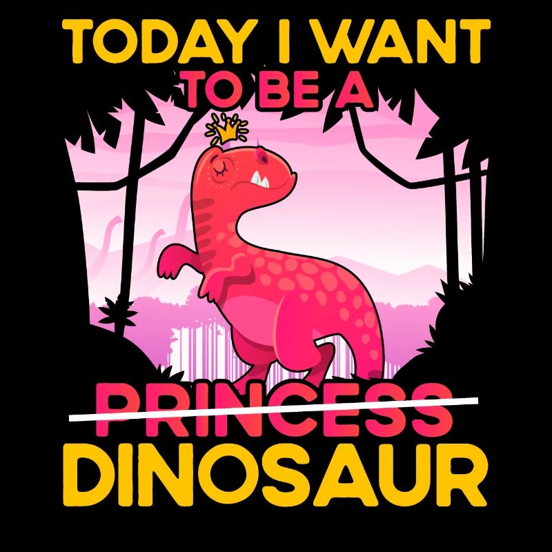 Today I want to be a Dinosaur