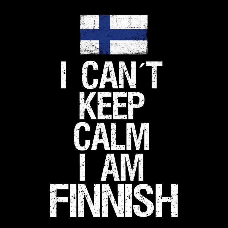I can not Keep Calm I am Finne