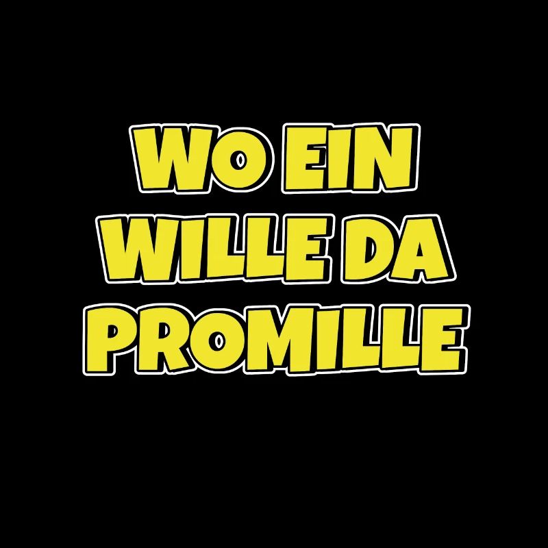 Lustiger Trinkspruch Wo ein Wille da Promille Bier