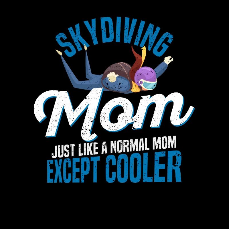 Skydiving Mom Skydiver Mother's Day Suitable