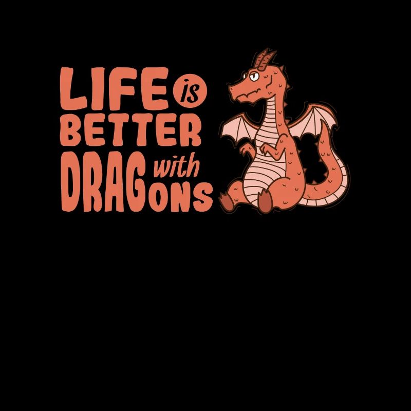Life is better with Dragons Tier Drache