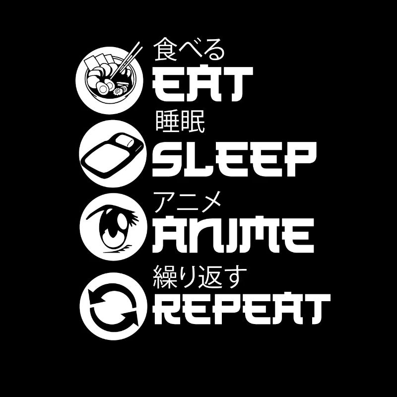 Eat Sleep Anime Repeat