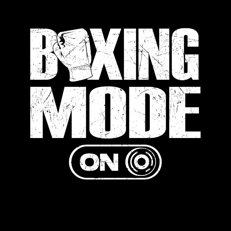 Boxing Mode On - Boxing Fans - Boxing Lover Gift