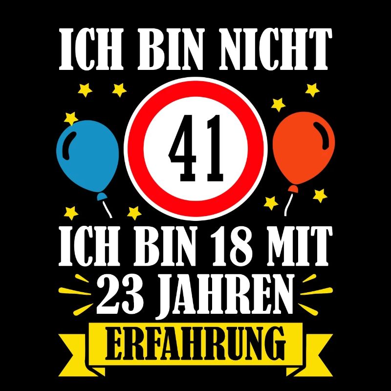 Ich Bin Nicht 41 Ich Bin 18 Mit 23 Jahren