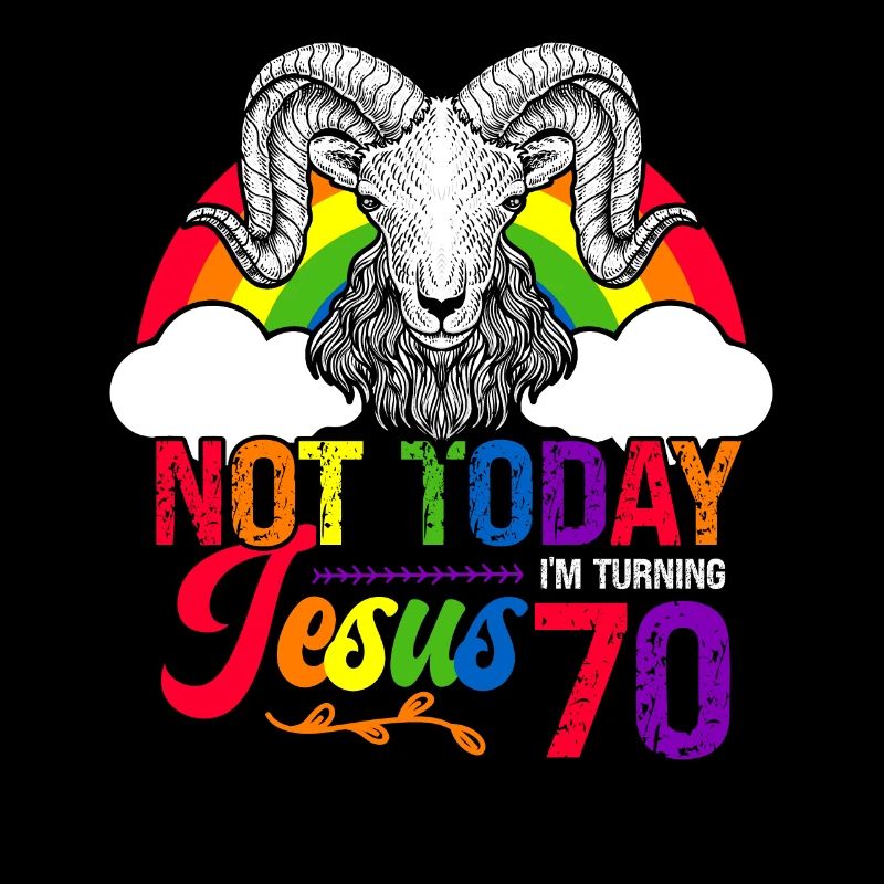 Not today Jesus I will be 70 Rainbow sheep
