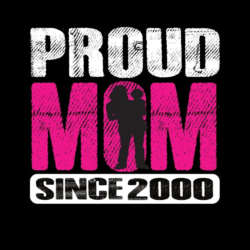 Proud Mom Since 2000