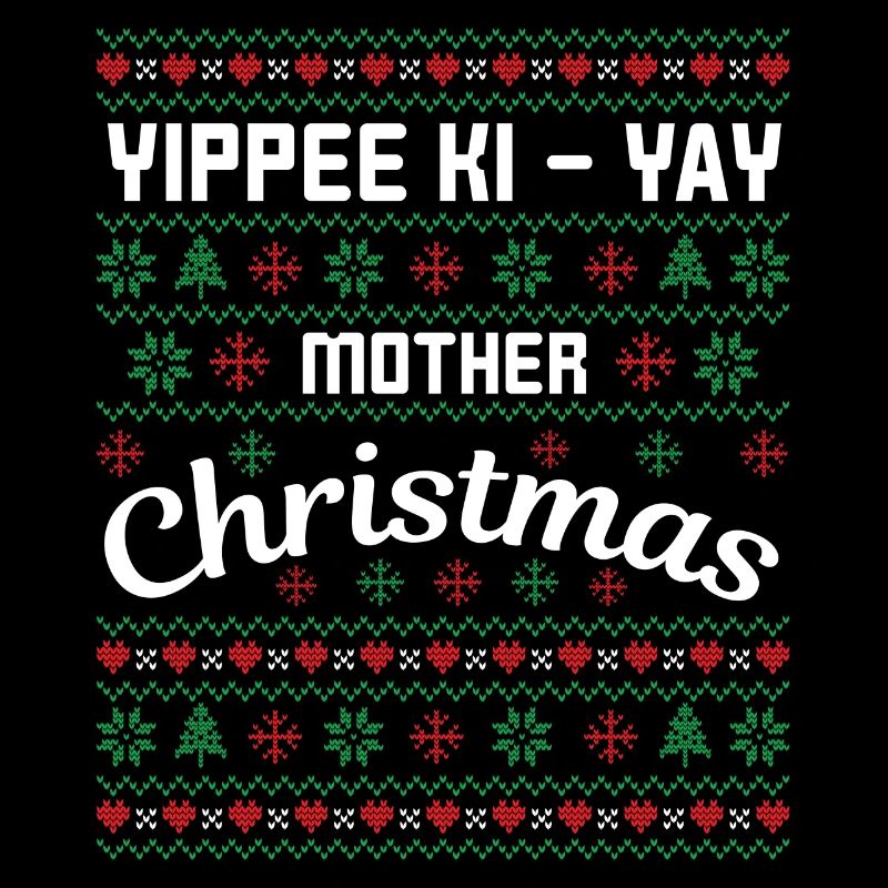 Yippee hi yay Mère de Noël
