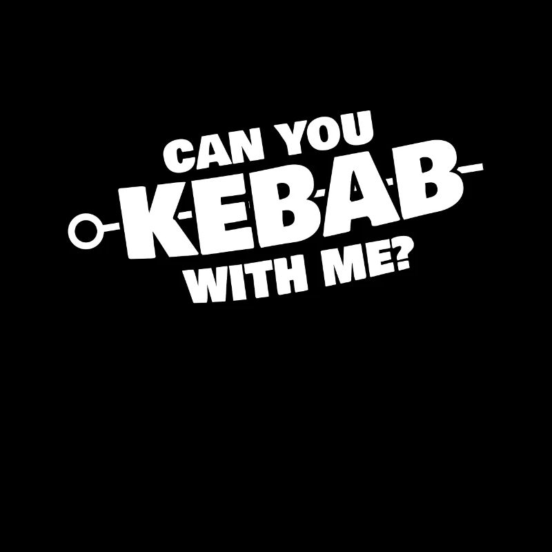 Tu ne peux pas kebab avec moi