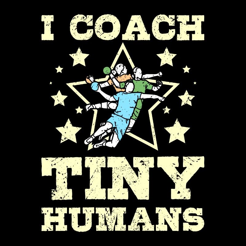 I coach tiny humans Handball