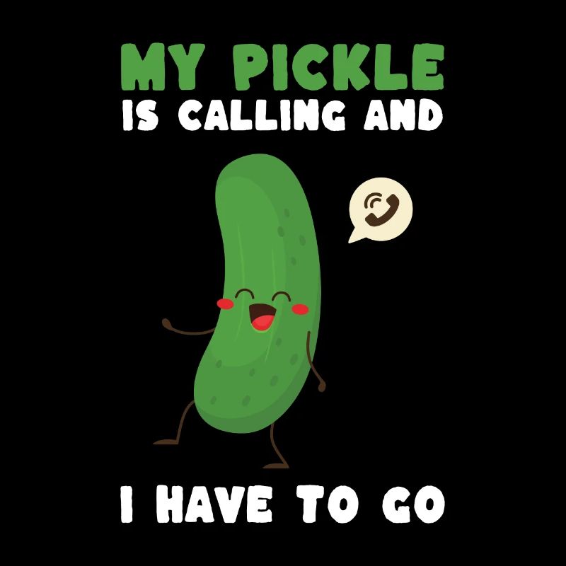 Mon cornichon m’appelle et je dois partir