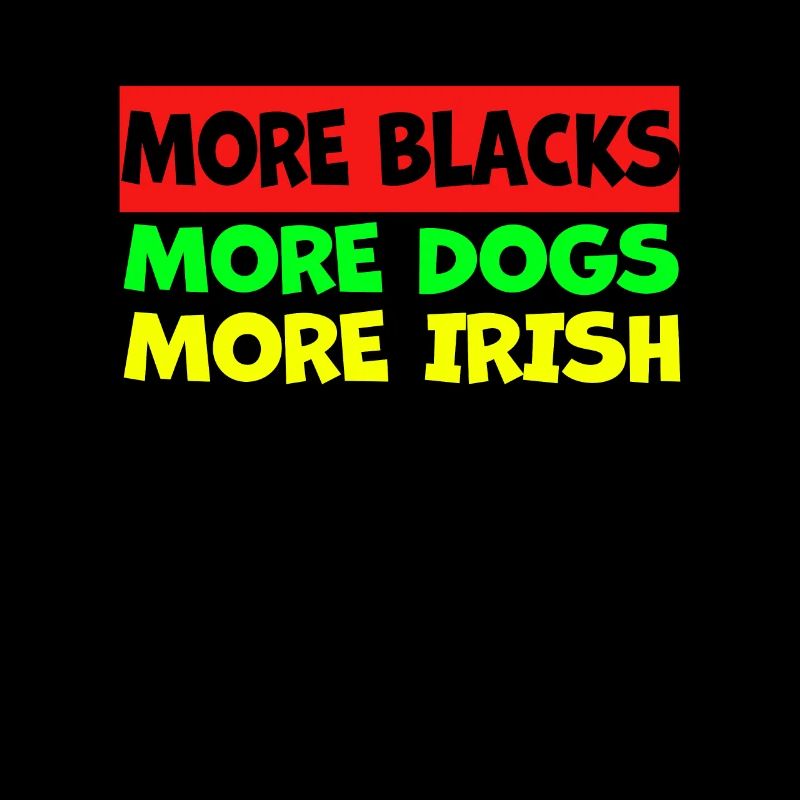 Plus de Noirs Plus d’Irlandais Plus de chiens
