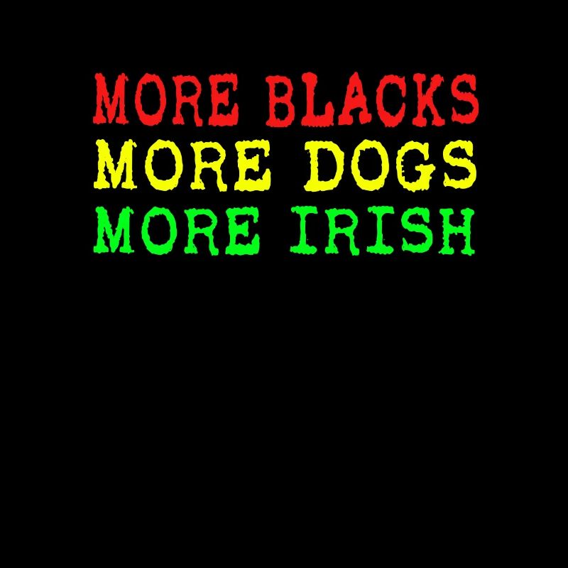 Plus de Noirs Plus d’Irlandais Plus de chiens