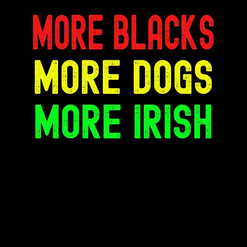Plus de Noirs Plus d’Irlandais Plus de chiens